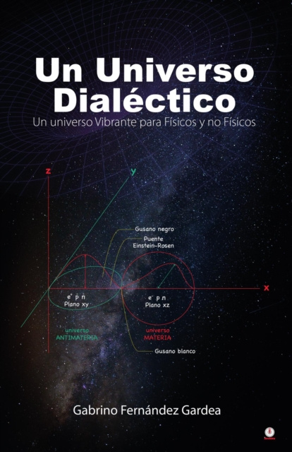 E-book Un Universo Dialectico Gabrino Fernandez Gardea