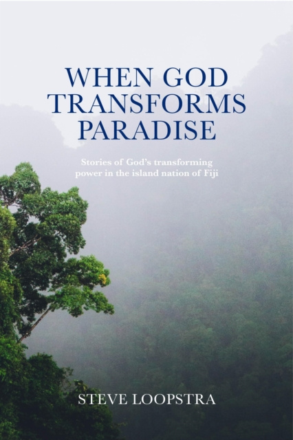 E-knjiga When God Transforms Paradise Steve Loopstra
