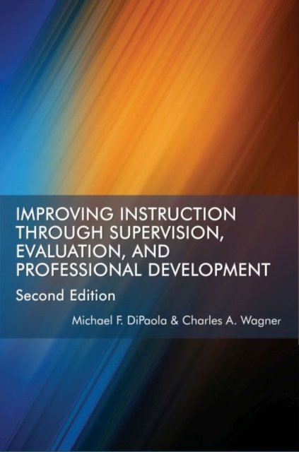 E-knjiga Improving Instruction Through Supervision, Evaluation, and Professional Development Michael DiPaola