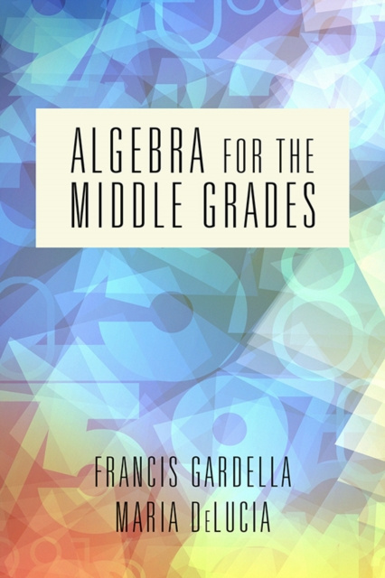 E-kniha Algebra for the Middle Grades Francis Gardella
