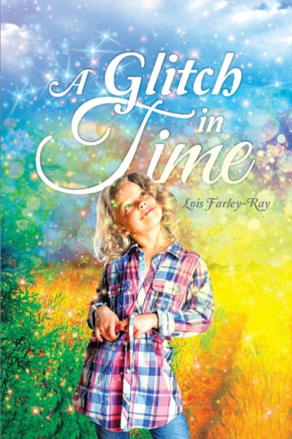 E-knjiga Glitch in Time Lois Farley-Ray