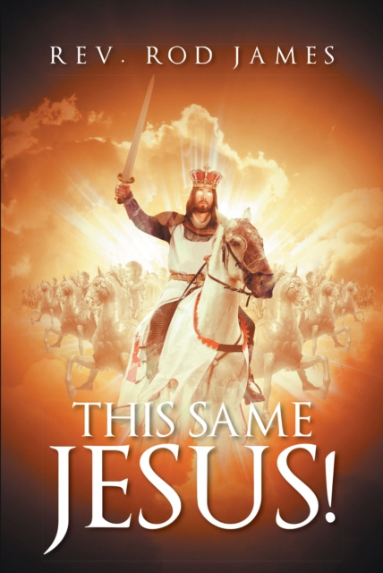 E-knjiga This Same Jesus! Rev. Rod James