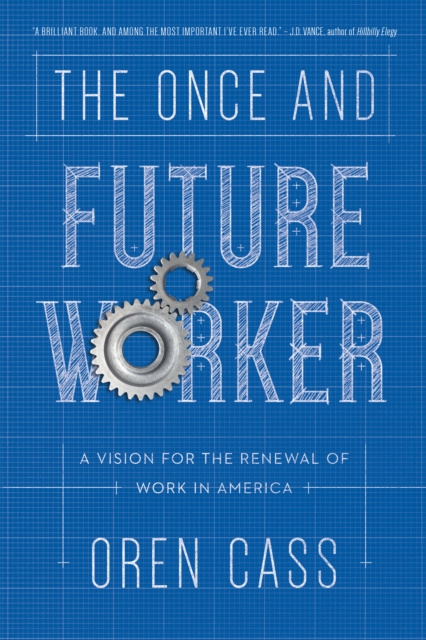 E-knjiga Once and Future Worker Oren Cass