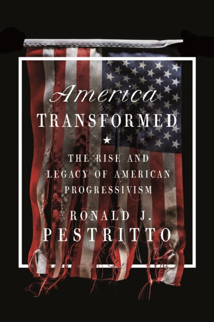 E-book America Transformed Ronald J. Pestritto