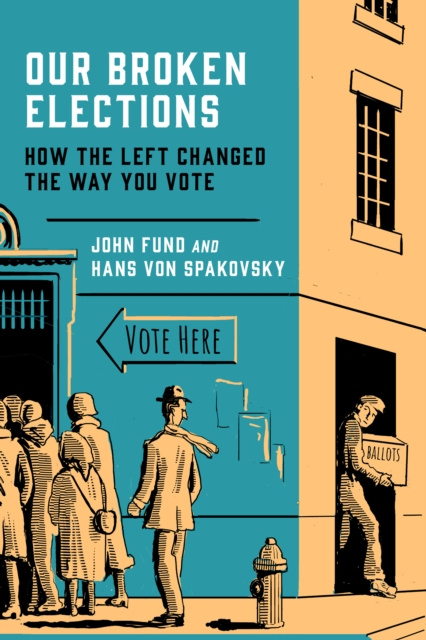 E-kniha Our Broken Elections John Fund