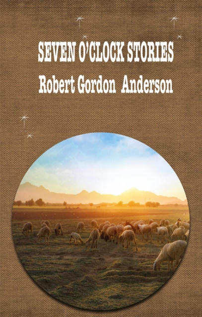 E-book Seven O'Clock Stories ROBERT GORDON ANDERSON