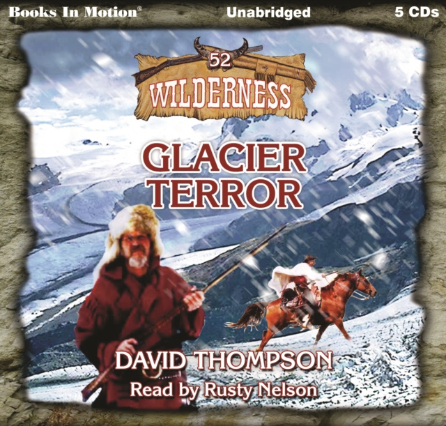 Zvočnica Glacier Terror (Wilderness Series, Book 52) David Thompson