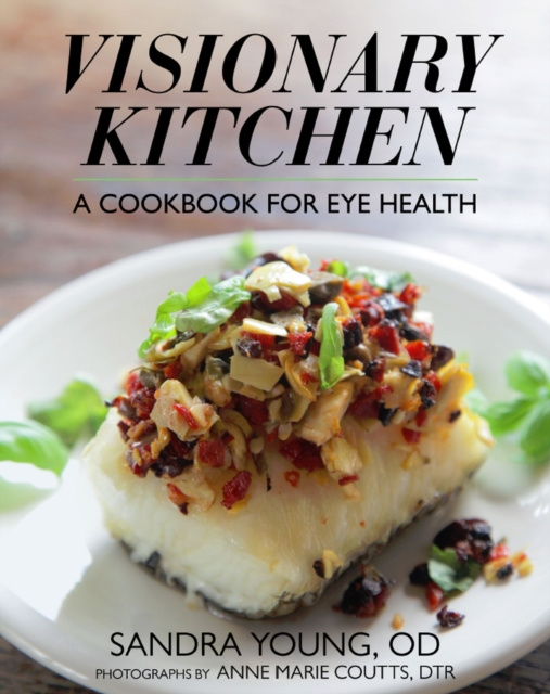 E-knjiga Visionary Kitchen Sandra Young OD & Anne Marie Coutts DTR Photographer