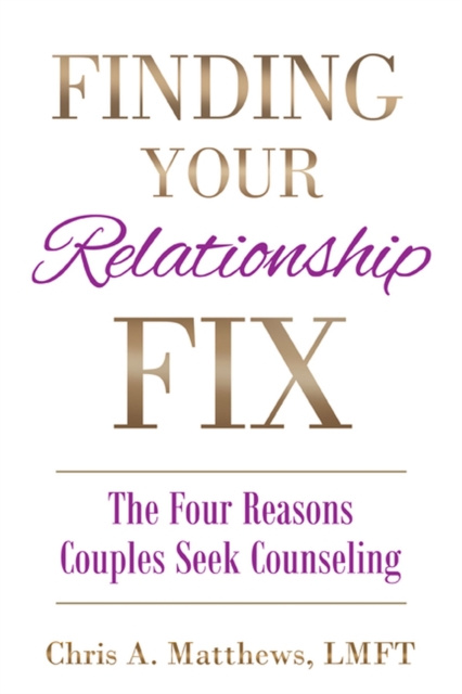 E-knjiga Finding Your Relationship Fix LMFT Chris A. Matthews