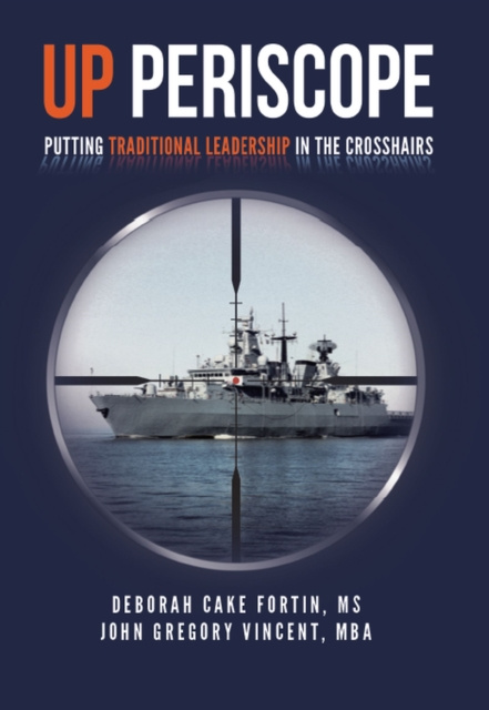 E-book UP PERISCOPE John Gregory Vincent - MBA Deborah Cake Fortin - MS
