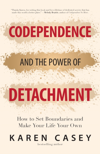 E-kniha Codependence and the Power of Detachment Karen Casey