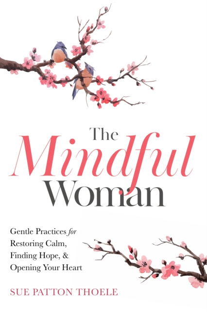 E-kniha Mindful Woman Sue Patton Thoele