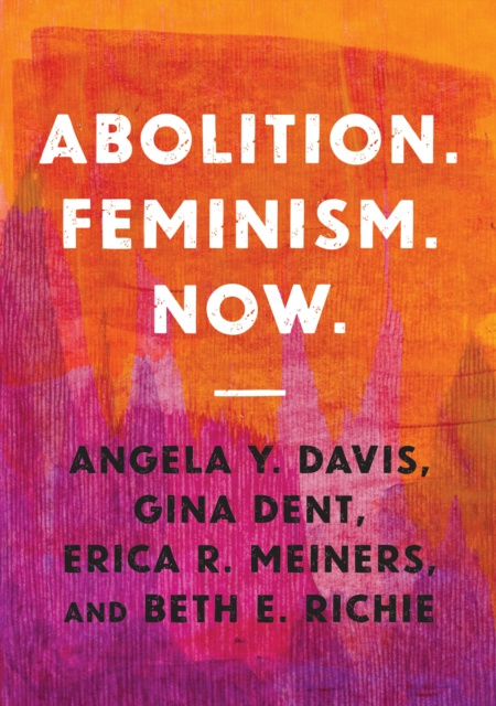 E-kniha Abolition. Feminism. Now. Angela Y. Davis