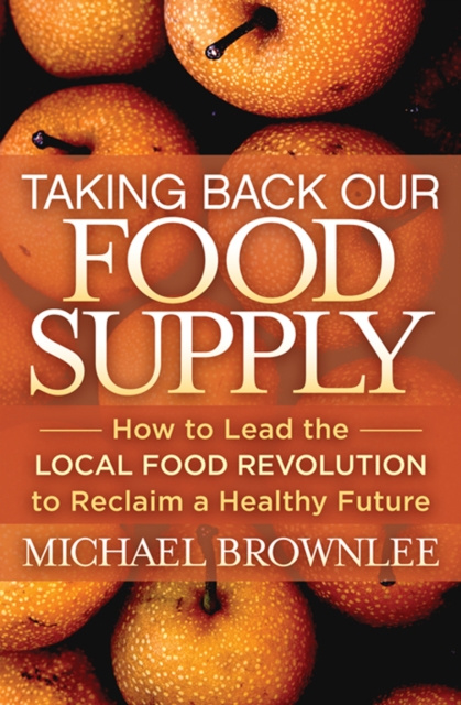 E-book Taking Back Our Food Supply Michael Brownlee
