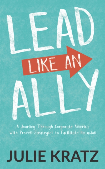 E-book Lead Like an Ally Julie Kratz