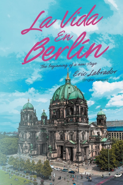 E-book La Vida En Berlin Eric Labrador