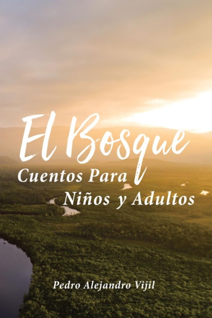 E-book El Bosque Pedro Alejandro Vijil