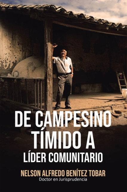 E-kniha De Campesino Timido a Lider Comunitario Nelson Alfredo Benitez Tobar