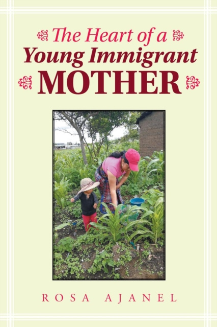 E-kniha Heart of a Young Immigrant Mother Rosa Ajanel