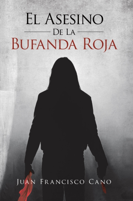 E-book El asesino de la bufanda roja Juan Francisco Cano