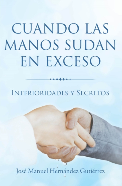E-kniha Cuando las manos sudan en exceso Jose Manuel Hernandez Gutierrez