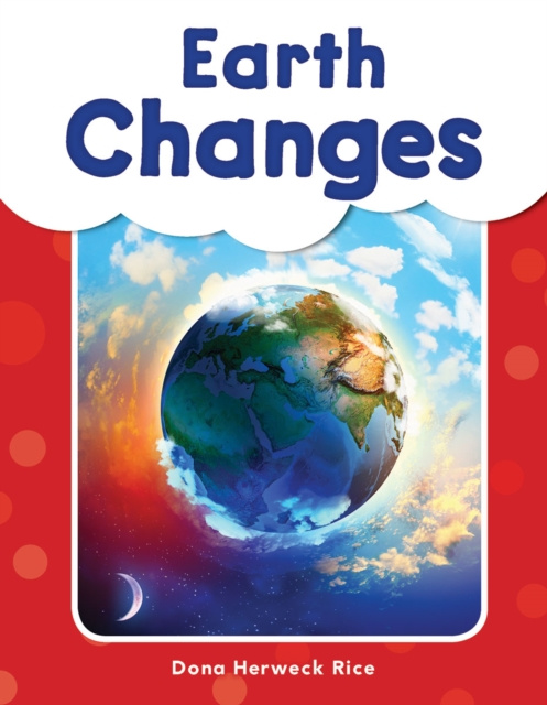 E-knjiga Earth Changes Read-along ebook Dona Herweck Rice
