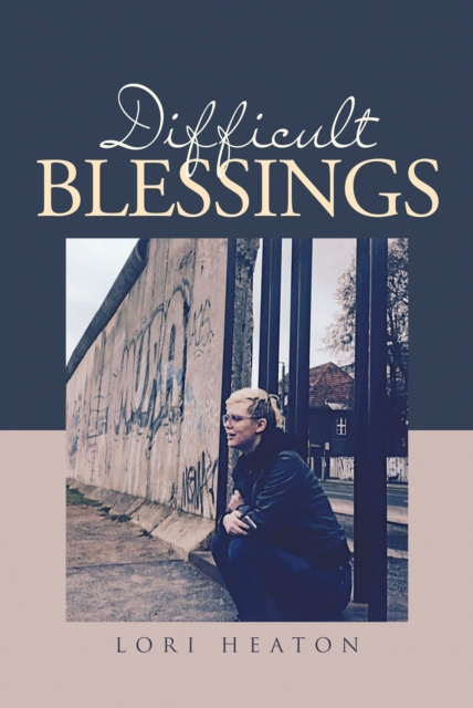 E-knjiga Difficult Blessings Lori Heaton