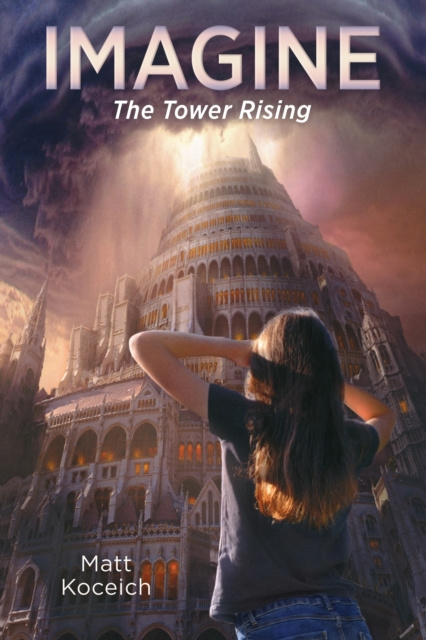 E-book Imagine... The Tower Rising Matt Koceich