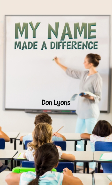 E-book My Name Made a Difference Don Lyons