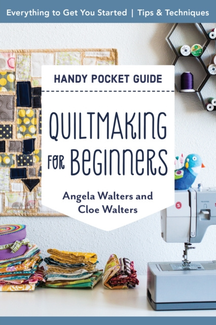 E-kniha Quiltmaking for Beginners Handy Pocket Guide Angela Walters