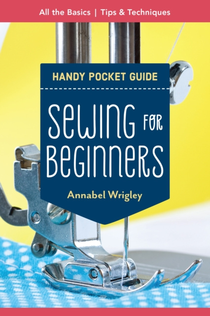 E-book Sewing for Beginners Handy Pocket Guide Annabel Wrigley