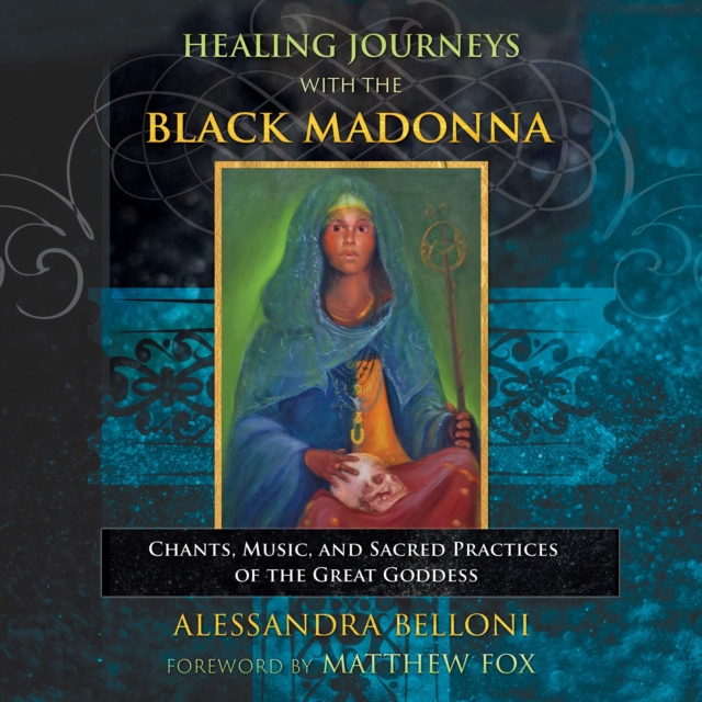 Audiokniha Healing Journeys with the Black Madonna Alessandra Belloni