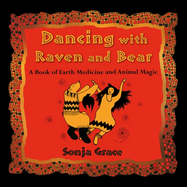 Audiokniha Dancing with Raven and Bear Sonja Grace