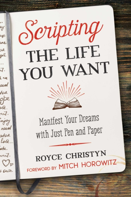 E-kniha Scripting the Life You Want Royce Christyn