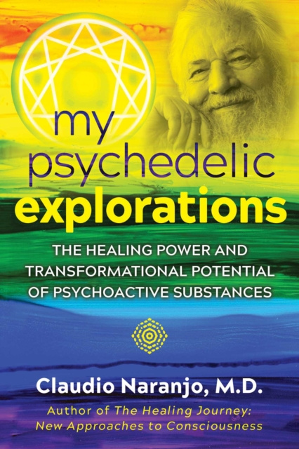 E-knjiga My Psychedelic Explorations Claudio Naranjo