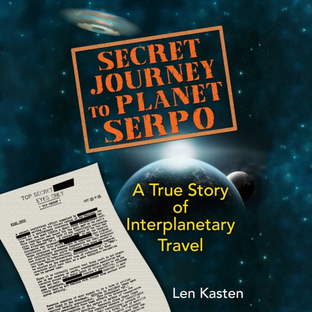 Аудиокнига Secret Journey to Planet Serpo Len Kasten