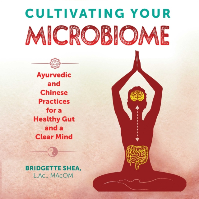 Audiokniha Cultivating Your Microbiome Bridgette Shea