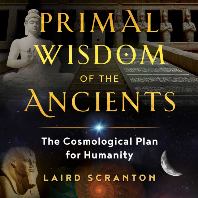 Audiokniha Primal Wisdom of the Ancients Laird Scranton