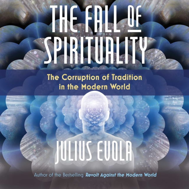 Audiokniha Fall of Spirituality Julius Evola