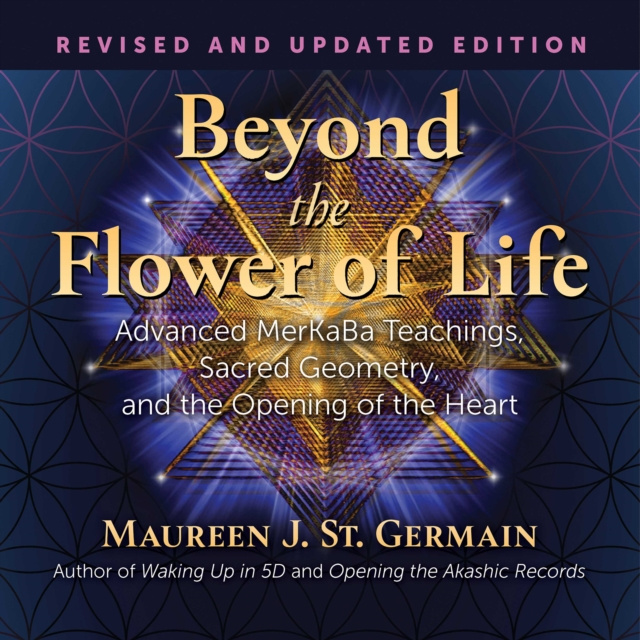 Audiokniha Beyond the Flower of Life Maureen J. St. Germain