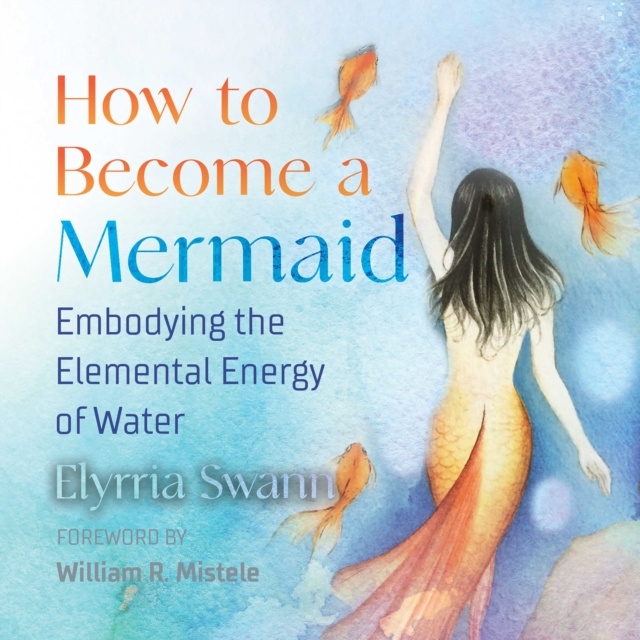Audiokniha How to Become a Mermaid Elyrria Swann
