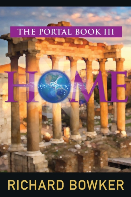 E-kniha HOME (The Portal Series, Book 3) Richard Bowker