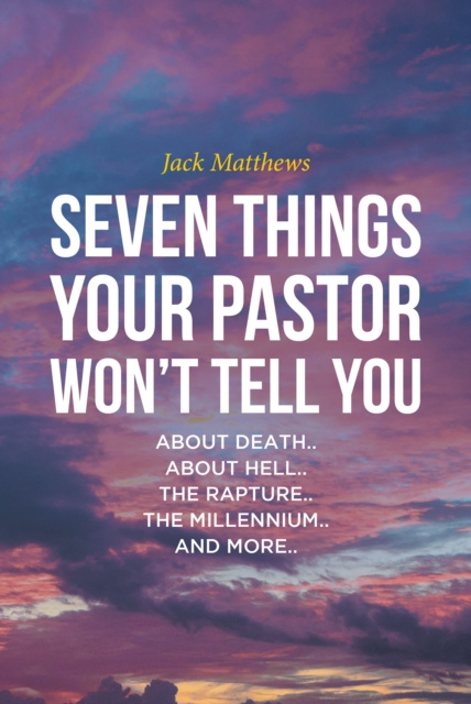 E-kniha Seven Things Your Pastor Won't Tell You Jack Matthews
