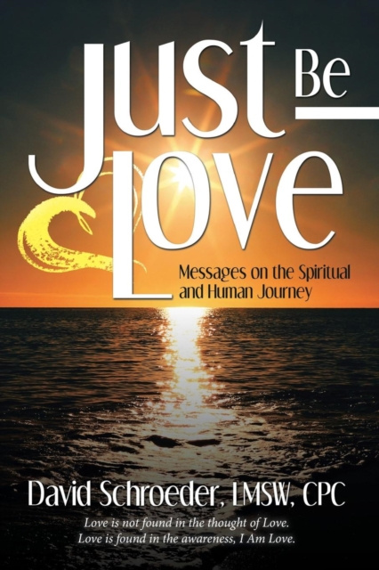 E-knjiga Just Be Love David Schroeder LMSW CPC