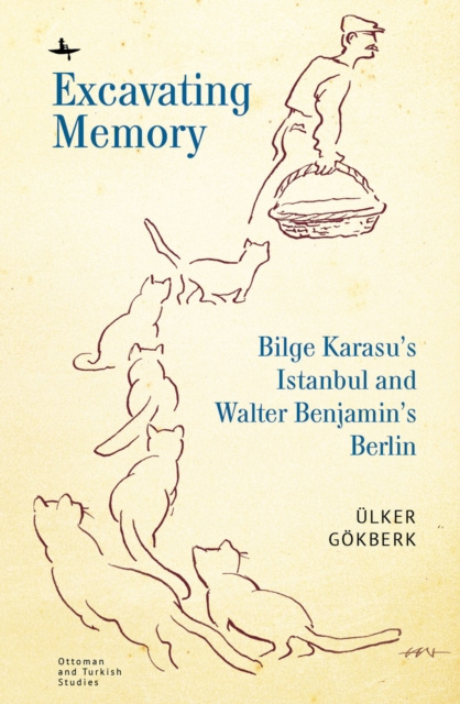 E-knjiga Excavating Memory Ulker Gokberk