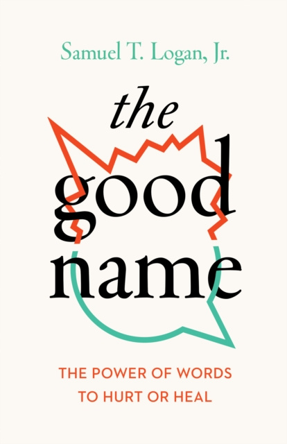 E-Book Good Name Samuel T. Logan Jr.