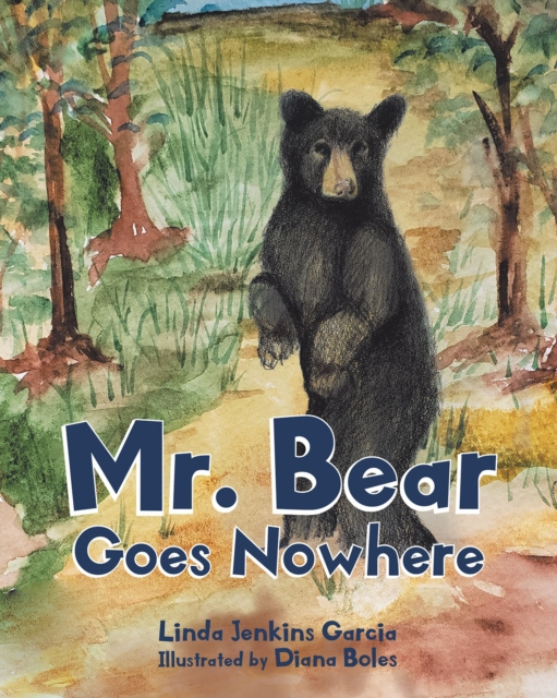 E-knjiga Mr. Bear Goes Nowhere Linda Jenkins Garcia