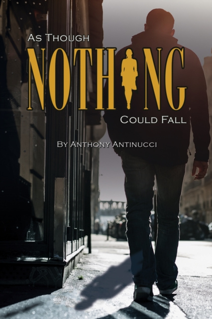 E-knjiga As Though Nothing Could Fall Anthony Antinucci