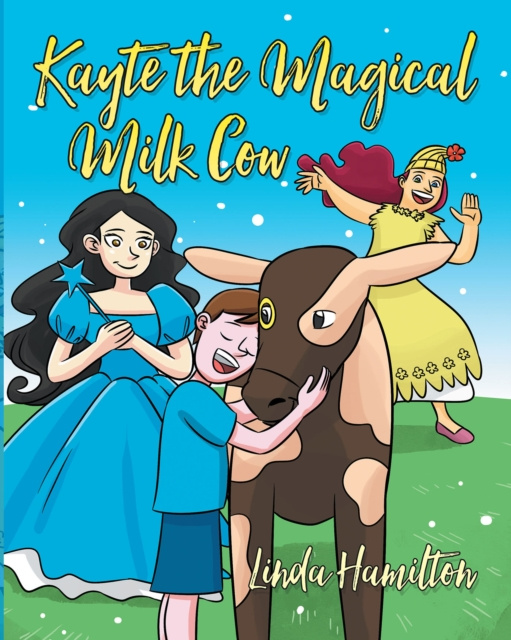 E-kniha Kayte the Magical Milk Cow Linda Hamilton