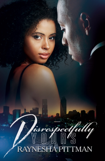 E-Book Disrespectfully Yours Raynesha Pittman